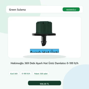 Hekimoğlu 369 Debi Ayarlı Hat Üstü Damlatıcı 0-100 lt/h - 500 Adet Paket gerçek katalog ürün görseli