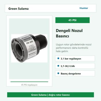 Hunter PR-075 45 PSI basınç regülasyonu