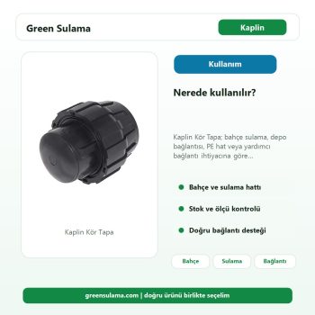Kaplin Kör Tapa sulama sistemi kullanım alanı görseli