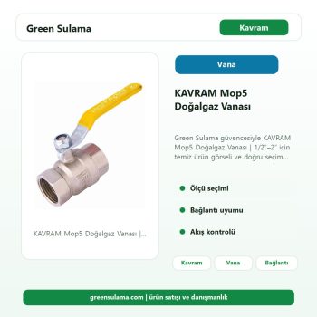 KAVRAM Mop5 Doğalgaz Vanası | 1/2″–2″ Green Sulama ana ürün görseli