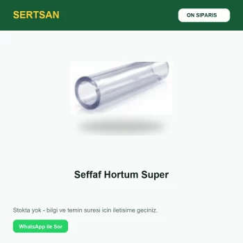 Sertsan Şeffaf Hortum Süper ön sipariş görseli
