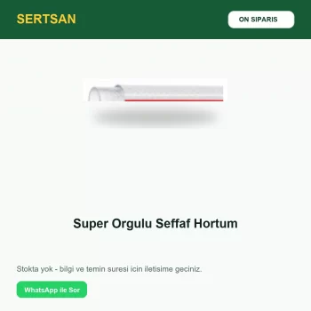 Sertsan Süper Örgülü Şeffaf Hortum ön sipariş görseli
