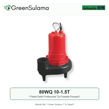 Atlantis Blu 80WQ 10-1.5T Yüksek Debili Profesyonel Tip Foseptik Pompası ürün görseli - Green Sulama