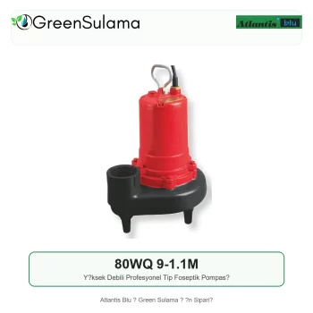 Atlantis Blu 80WQ 9-1.1M Yüksek Debili Profesyonel Tip Foseptik Pompası ürün görseli - Green Sulama